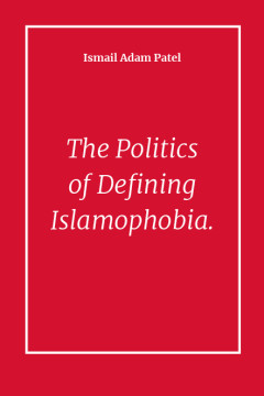   The Politics of Defining Islamophobia
